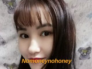 Nomoneynohoney